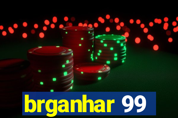 brganhar 99